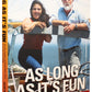 As Long As It Is Fun